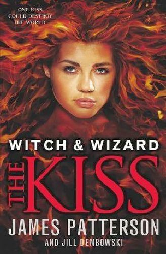 Witch & Wizard #4:the Kiss