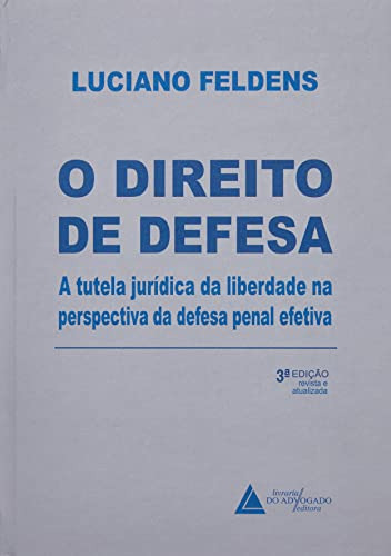 Libro O Direito De Defesa A Tutela Jurídica Da Liberdade Na