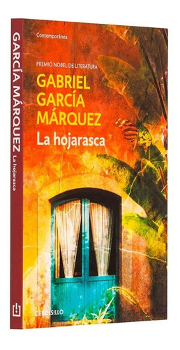 La Hojarasca, De Gabriel García Márquez. Editorial Debolsillo, Tapa Blanda, En Español, 2012