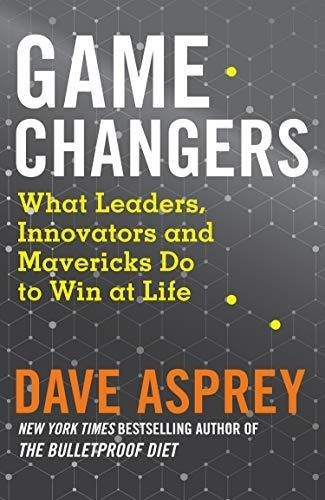 Game Changers - Asprey, Dave, De Asprey, D. Editorial Nonfiction En Inglés