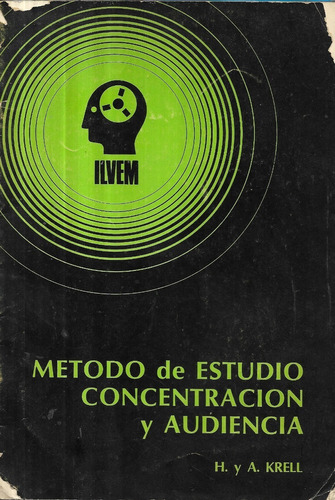 Método De Estudio Concentración Y Audiencia / H. Y A. Krell