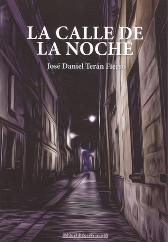 Libro: La Calle De La Noche. Terán Fierro, José Daniel. Edit