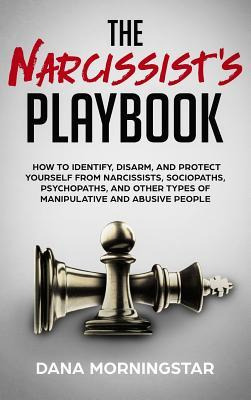 Libro The Narcissist's Playbook : How To Identify, Disarm...