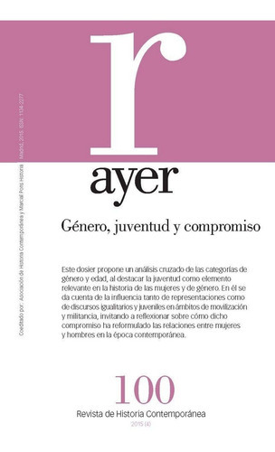 Gãânero, Juventud Y Compromiso (ayer 100), De Moreno Seco, Mónica. Editorial Marcial Pons Ediciones De Historia, S.a., Tapa Blanda En Español