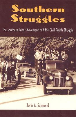 Libro Southern Struggles: The Southern Labor Movement And...