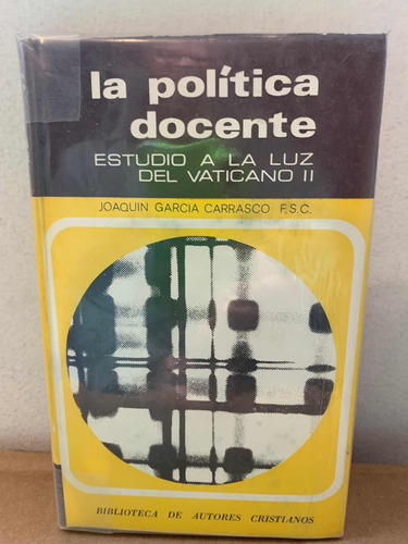 La Política Docente. García Carrasco, Joaquín. Bac