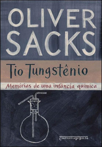 Tio tungstênio, de Sacks, Oliver. Editora COMPANHIA DE BOLSO, capa mole, edição 1ª edição - 2011 em português