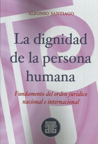 La Dignidad De La Persona Humana Santiago 