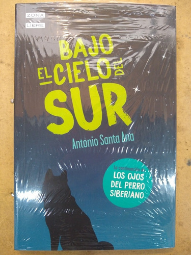 Bajo El Cielo Del Sur - Antonio Santa Ana - Zona Libre