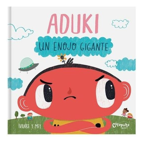 Aduki - Un Enojo Gigante - Mey Clerici / Ivan Kerner