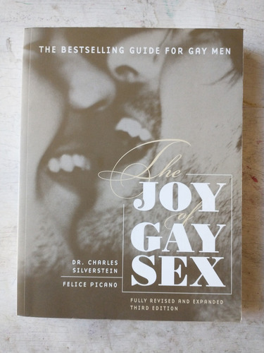 The Joy Of Gay Sex: Dr. Charles Silverstein - Felice Picano