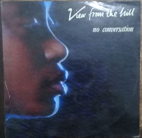 Lp Vinil 12 View From The Hill No Conversation Ed. Uk Promo