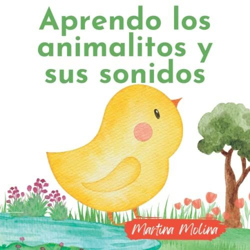 Libro : Aprendo Los Animales Y Sus Sonidos Para Bebes O...
