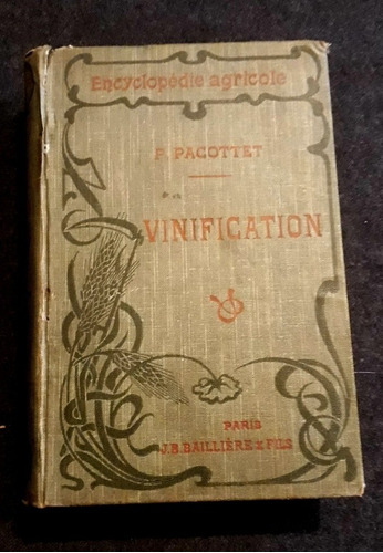 Vinificación Vinification Pacottet 1911 Ilustrado Vinos 