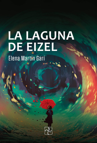 Laguna De Eizel,la - Martin Gari,elena