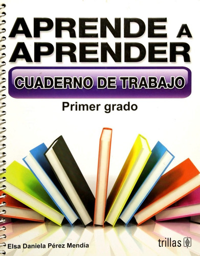 Aprende A Aprender 1 Cuaderno De Trabajo Trillas