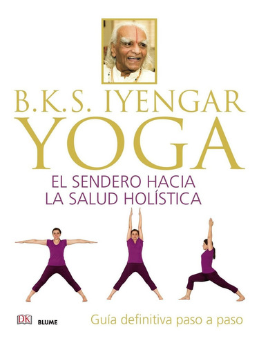Libro B.k.s. Iyengar. Yoga - Rodriguez Fischer, Cristina