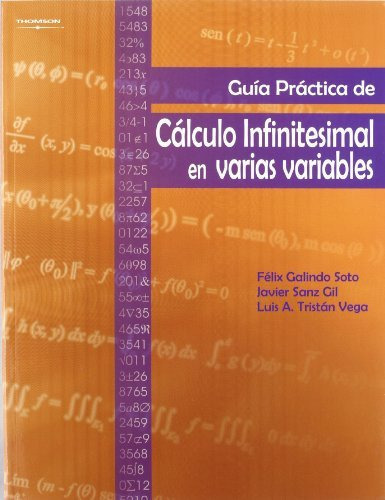 Guia Practica De Calculo Infinitesimal En Varias Variables, De Felix Galindo Soto, Felix Galindo Soto. Editorial Paraninfo En Español