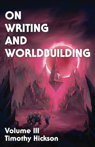 Book : On Writing And Worldbuilding Volume Iii - Hickson,..