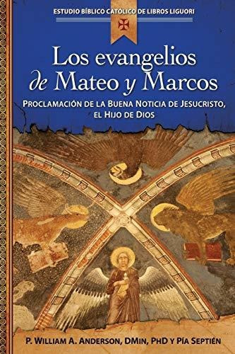 Libro : Los Evangelios De Mateo Y Marcos Proclamacion De La