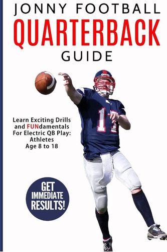 Libro: Jonny Football Quarterback Guide: Learn Exciting And