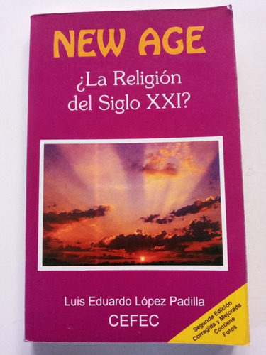 New Age ¿la Religión Del Siglo Xxi? Luis Eduardo López Padil