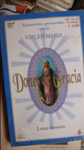 Encuentros Personales Con La Virgen María Dones De Gracia 