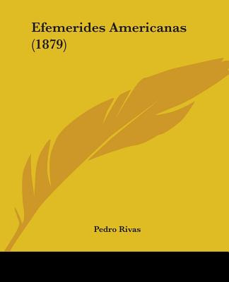 Libro Efemerides Americanas (1879) - Rivas, Pedro