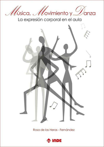 Libro: Musica Movimiento Danza Expresion Corporal Aula. Hera