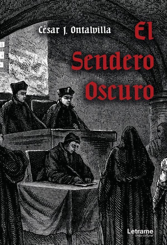 El Sendero Oscuro, De César J. Ontalvilla García. Editorial Letrame, Tapa Blanda En Español, 2023