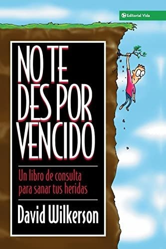 No Te Des Por Vencido, De Wilkerson, David. Editorial Vida, Tapa Blanda En Inglés, 1997