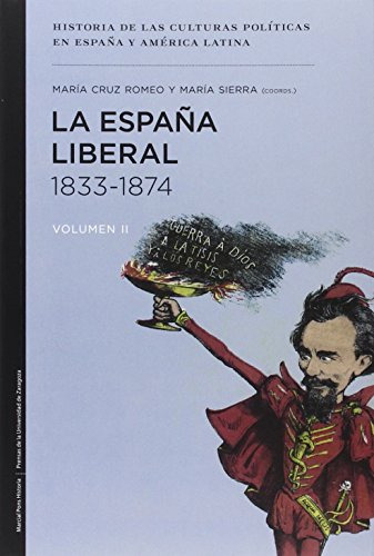 Libro La España Liberal 1833-1874 De Romeo Mateo M.ª Cruz Si