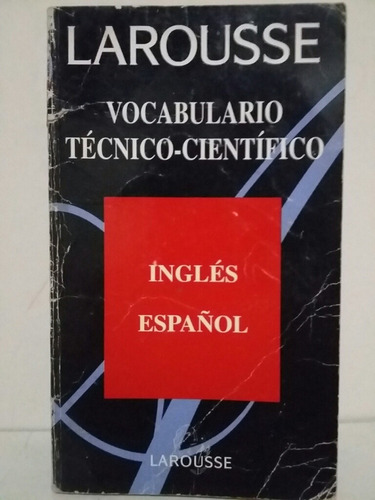 Vocabulario Técnico - Científico. Inglés - Español. 
