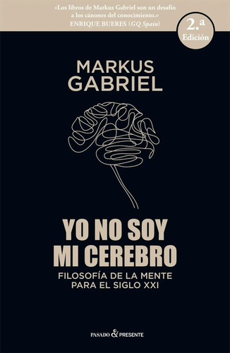 Imagen 1 de 4 de Yo No Soy Mi Cerebro, Gabriel Markus, Pasado Y Presente