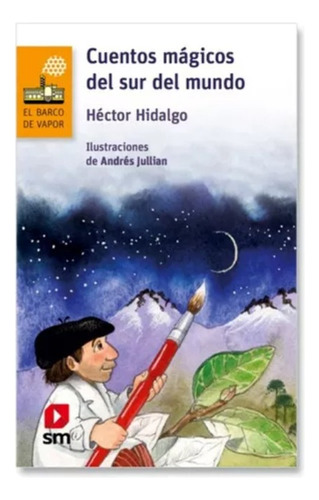 Libro Cuentos Mágicos Del Sur Del Mundo, De Hector Hidalgo.