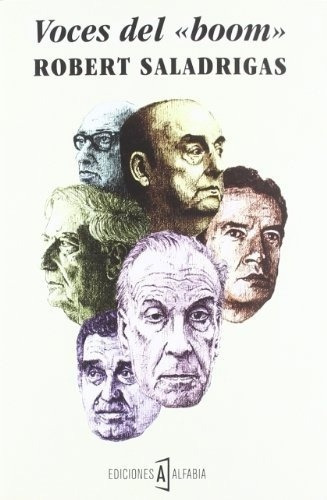 Voces Del Boom - Saladrigas, Robert, de SALADRIGAS, ROBERT. Editorial ALFABIA en español