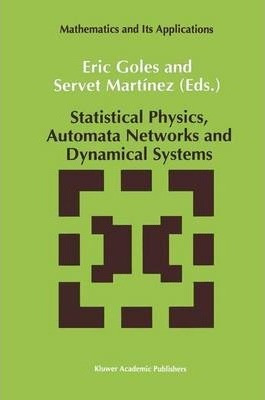 Libro Statistical Physics, Automata Networks And Dynamica...