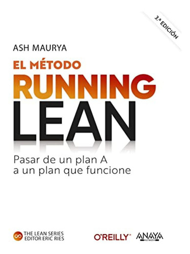 El Metodo Running Lean Tercera Edicion - Maurya Ash