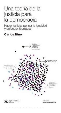 Libro Una Teoria De La Justicia Para La Democracia De Carlos
