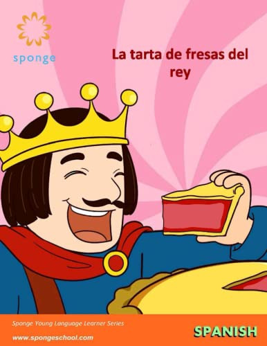 La Tarta De Frutillas Del Rey -spanish Young Language Learne