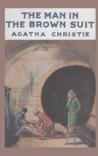 The Man In The Brown Suit, De Christie, Agatha. Editorial Ancient Wisdom Publications, Tapa Dura En Inglés