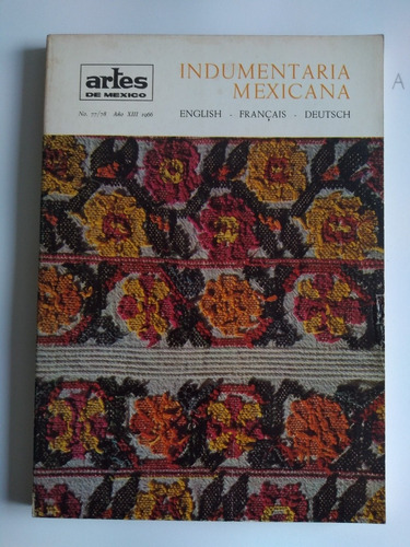 Indumentaria Mexicana. Artes De México 1966 Núm. 77/78