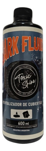 Toxic Shine Dark Fluid Acondicionador Cubiertas 600cc