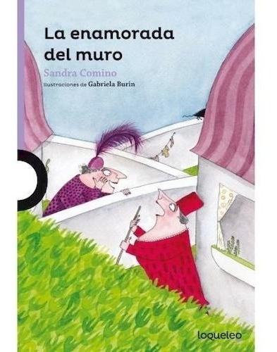 La Enamorada Del Muro - Sandra Comino - Loqueleo