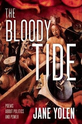 Libro The Bloody Tide : Poems About Politics And Power - ...