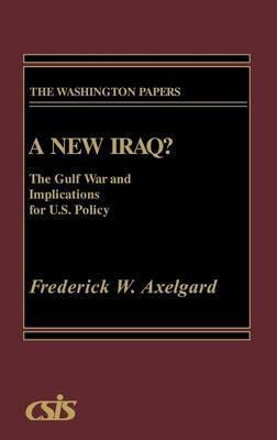 Libro A New Iraq - Frederick W. Axelgard