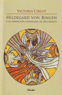 Hildegard Von Bingen Y La Tradicion Visionaria De Occidente