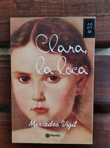 Clara La Loca_ Mercedes Vigil