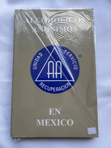 Alcoholicos Anónimos En México Unidad Servicio Recuperación