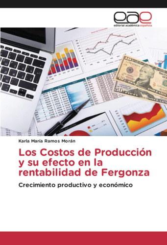 Libro: Los Costos De Producción Y Su Efecto En La De Y